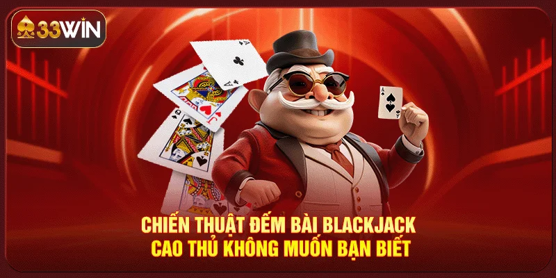 Chiến Thuật Đếm Bài Blackjack