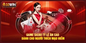 Game Sicbo Tỷ Lệ Ăn Cao