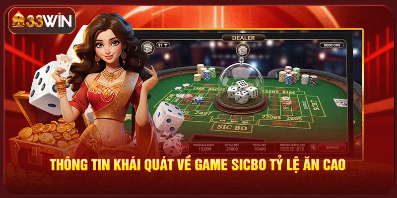 Game Sicbo Tỷ Lệ Ăn Cao